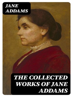 cover image of The Collected Works of Jane Addams